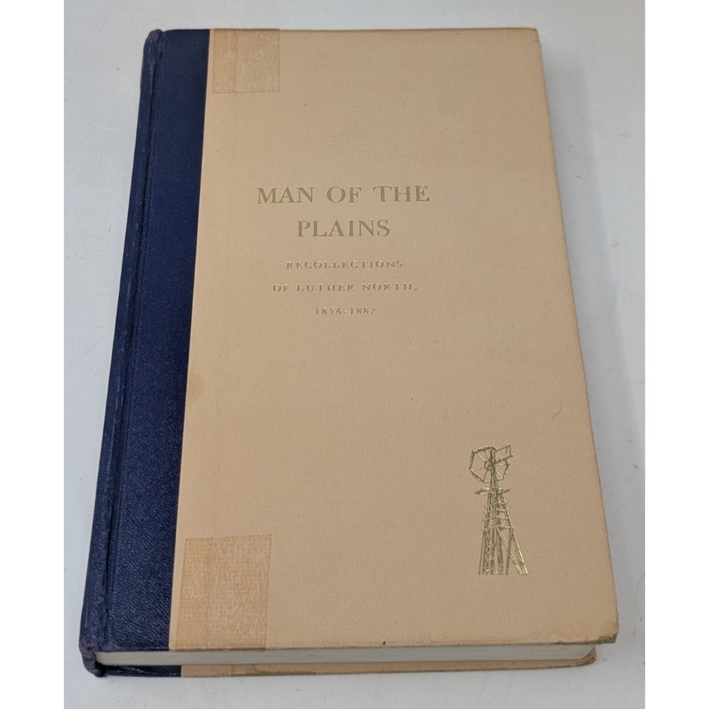 1961 Man Of The Plains Recollections Luther North V 4 Pioneer Heritage 1856-1882